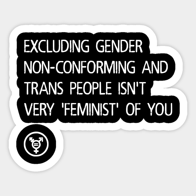 Trans INCLUSIONARY Feminism Sticker by prettyinpunk